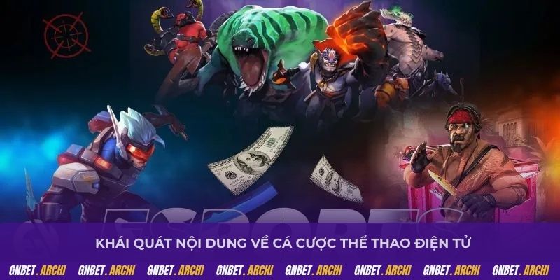 Khái quát nội dung về cá cược thể thao điện tử