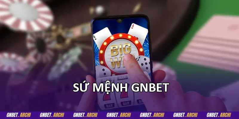 Sứ mệnh GNBET